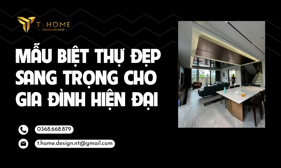 Mẫu Biệt Thự Đẹp Sang Trọng Cho Gia Đình Hiện Đại