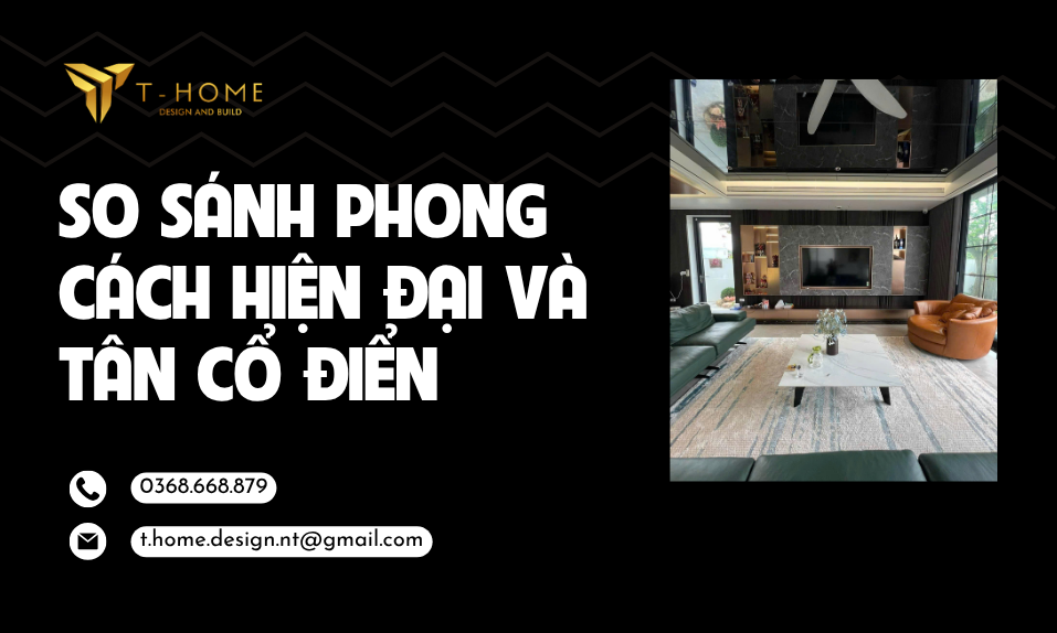 So Sánh Phong Cách Hiện Đại Và Tân Cổ Điển