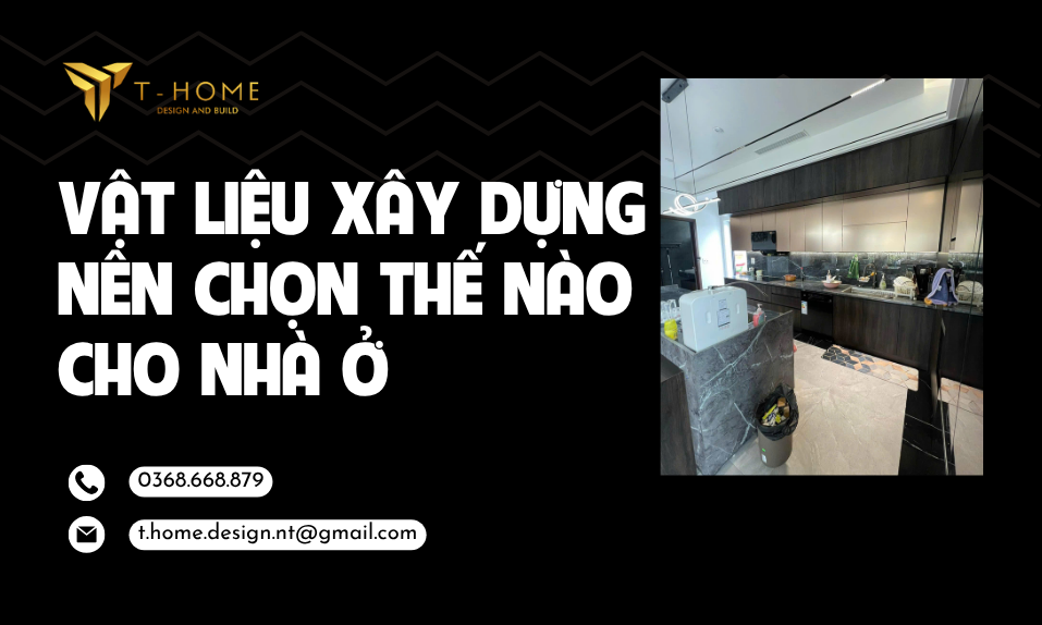 Vật Liệu Xây Dựng Nên Chọn Thế Nào Cho Nhà Ở