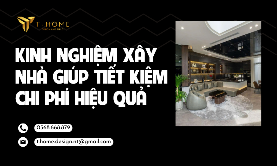 Kinh Nghiệm Xây Nhà Giúp Tiết Kiệm Chi Phí Hiệu Quả